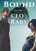Bound by the CEO’s Baby By SunScar9