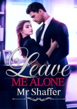Read Leave Me Alone, Mr Shaffer Novel